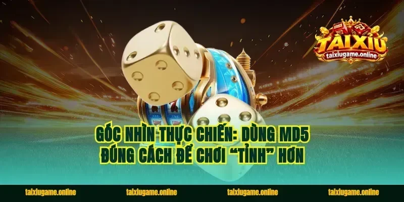 Góc nhìn thực chiến: Dùng MD5 đúng cách để chơi “tỉnh” hơn